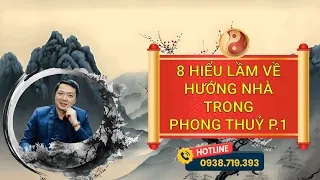 8 HIỂU LẦM VỀ HƯỚNG NHÀ TRONG PHONG THUỶ P.1