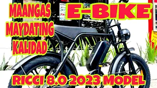 E-BIKE NA MAANGAS MAPURMA AT KALIDAD|RICCI 8.0 PRO 2023MODEL