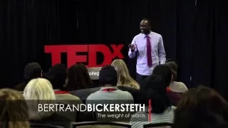 The weight of words | Bertrand Bickersteth | TEDxBowValleyCollege