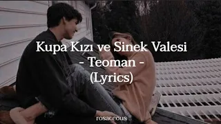 Teoman - Kupa Kızı ve Sinek Valesi (Lyrics)
