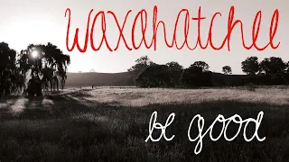 Waxahatchee - "Be Good"