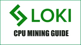 How To Mine LOKI With Your CPU (Intel & AMD)