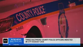 3 Baltimore County police officers indicted in city assault case