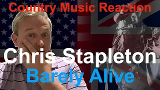 🇬🇧 British Reaction to Chris Stapleton - Barely Alive | HOW GOOD CAN ONE MAN BE? 🇬🇧