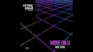 Moe Turk - Move On U (Original Mix)