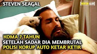 Bangkit Setelah Koma Selama 7 Tahun Untuk Memburu Pembunh Istrinya || Alur Cerita Film Steven Seagal