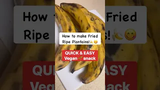 How to make fried SWEET vegan 🌱 ripe plantains! #vegansnacks  #westafrica #deliciousfood