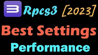 Best Settings for Rpcs3 Performance | Low fps