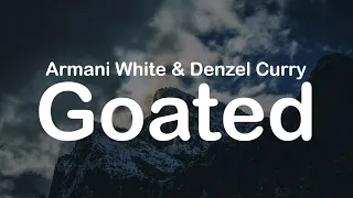 Armani White & Denzel Curry - Goated (Clean Lyrics)