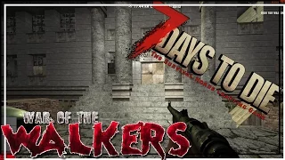 ★ 7 Days to Die War of the Walkers - Ep 42 - Police story - One Night Only Walking Dead mode