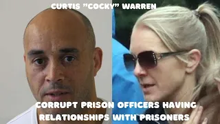 Corrupt prison officers having relationships with prisoners. Curtis Cocky Warren HMP Frankland