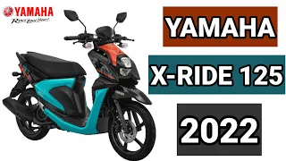 YAMAHA X RIDE 125 2022 PRICE SPECS AND NEW COLORS