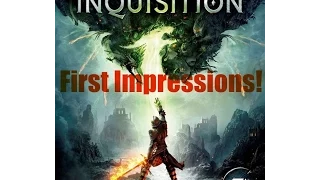 First Impressions Day 1 Review [Dragon Age Inquisition]