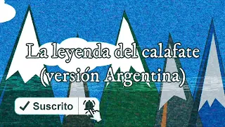 La leyenda del Calafate (versión Argentina)