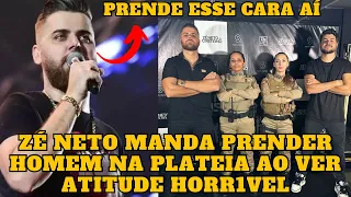 Zé Neto da dupla com Cristiano PARA o Show e MANDA a POL1CIA PRENDER um homem que B4TIA na mulher