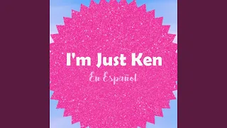 I'm Just Ken / Soy Sólo Ken (Cover en Español)
