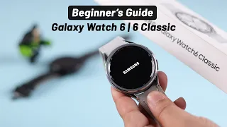 Beginners Guide For Samsung Galaxy Watch 6 / 6 Classic! [How to Use]