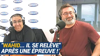 [La Matinale] "Wahid… il se relève" après une épreuve !