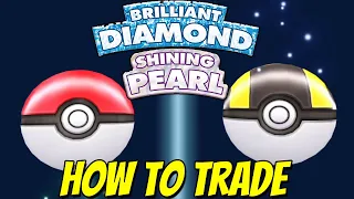 How to TRADE in Pokemon Brilliant Diamond and Shining Pearl - Get Version Exclusives