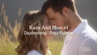 Kara And Mon el | Daydreaming