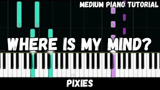 Pixies - Where Is My Mind (Medium Piano Tutorial)