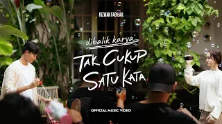 DiBalik Karya | Rizwan Fadilah - Tak Cukup Satu Kata (Offical Music Video)