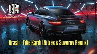 Arash - Tike Tike Kardi [Nitrex & Suvorov Remix]