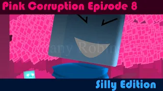 🔺 Pink Corruption Episode 8🎵 | @brittanyrobinson Silly Edition