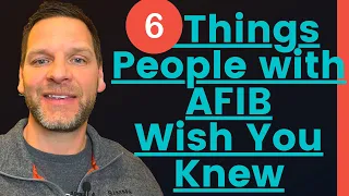 6 Things People With AFIB Wish You Knew