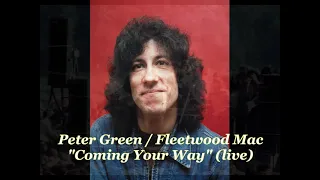 ■ Peter Green's Fleetwood Mac 1970 - "Coming Your Way" (live)