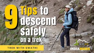 9 Tips To Descend Safely On A Trek