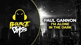 Paul Gannon - I'm Alone In The Dark