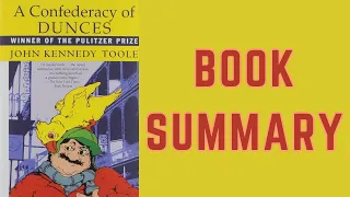 📚 "A Confederacy of Dunces" Book Summary | Hilarious Literary Comedy | John Kennedy Toole