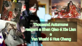 💚💙《Thousand Autumus reagem a Shen Qiao é Xie lian e Yan Wushi é Hua Chang》💚💙PT:4/4