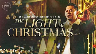 WORSHIP NIGHT 32 (2022) GMS JABODETABEK - THE LIGHT OF CHRISTMAS