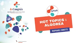 HOT TOPICS : ALGOREA - R.CINOTTI - SFAR