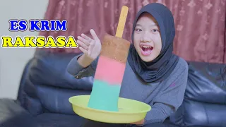 ES KRIM RAKSASA UNTUK DINDA