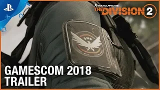 Tom Clancy's The Division 2 - Gamescom 2018: Gameplay Trailer | PS4