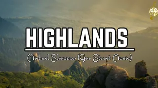 Highlands (Song Of Ascent) Gas Street Music 》 Lyrics