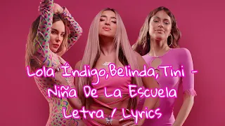 Lola Indigo Ft. Belinda & Tini - Niña De La Escuela - Letra/Lyrics