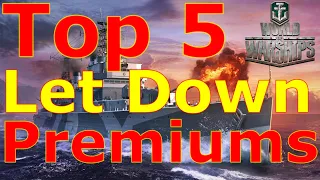 World of Warships- Top 5 Premium Ships That Were Let Downs