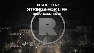 Oliver Dollar - Strings 4 Life (Brian Kage Remix)