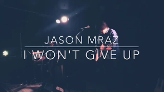 Jason Mraz - I Won't Give Up Live in London (Syoma Cover)