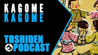 Toshiden: Exploring Japanese Urban Legends - Kagome Kagome