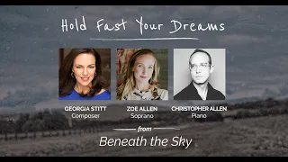 HOLD FAST YOUR DREAMS by Georgia Stitt: Zoe Allen, Soprano & Christopher Allen, Piano