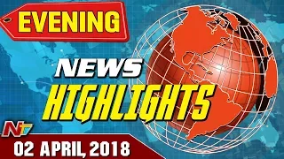 Evening News Highlights || 02 April 2018 || NTV