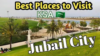 Explore Jubail | Best Places to Visit in Jubail | Best Restaurants in Jubail | Saudi Arabia | الجبيل