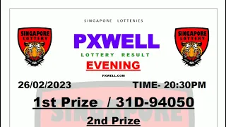 PXWELL LOTTERY DRAW EVENING LIVE 20:30 PM 26/02/2023 SINGAPORE LOTTERY PXWELL LIVE TODAY RESULT