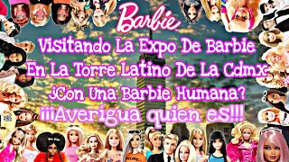 Visitando a @Barbie en la Expo de la Torre latino con una Barbie Humana? Ft @jobarbiemx