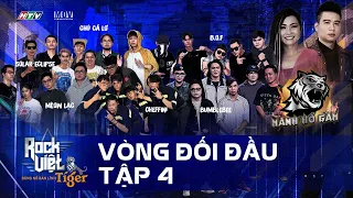 [ROCK VIỆT - TIGER] TẬP 4 - VÒNG ĐỐI ĐẦU |  Tiếc nuối với những cái tên đầu tiên phải dừng chân